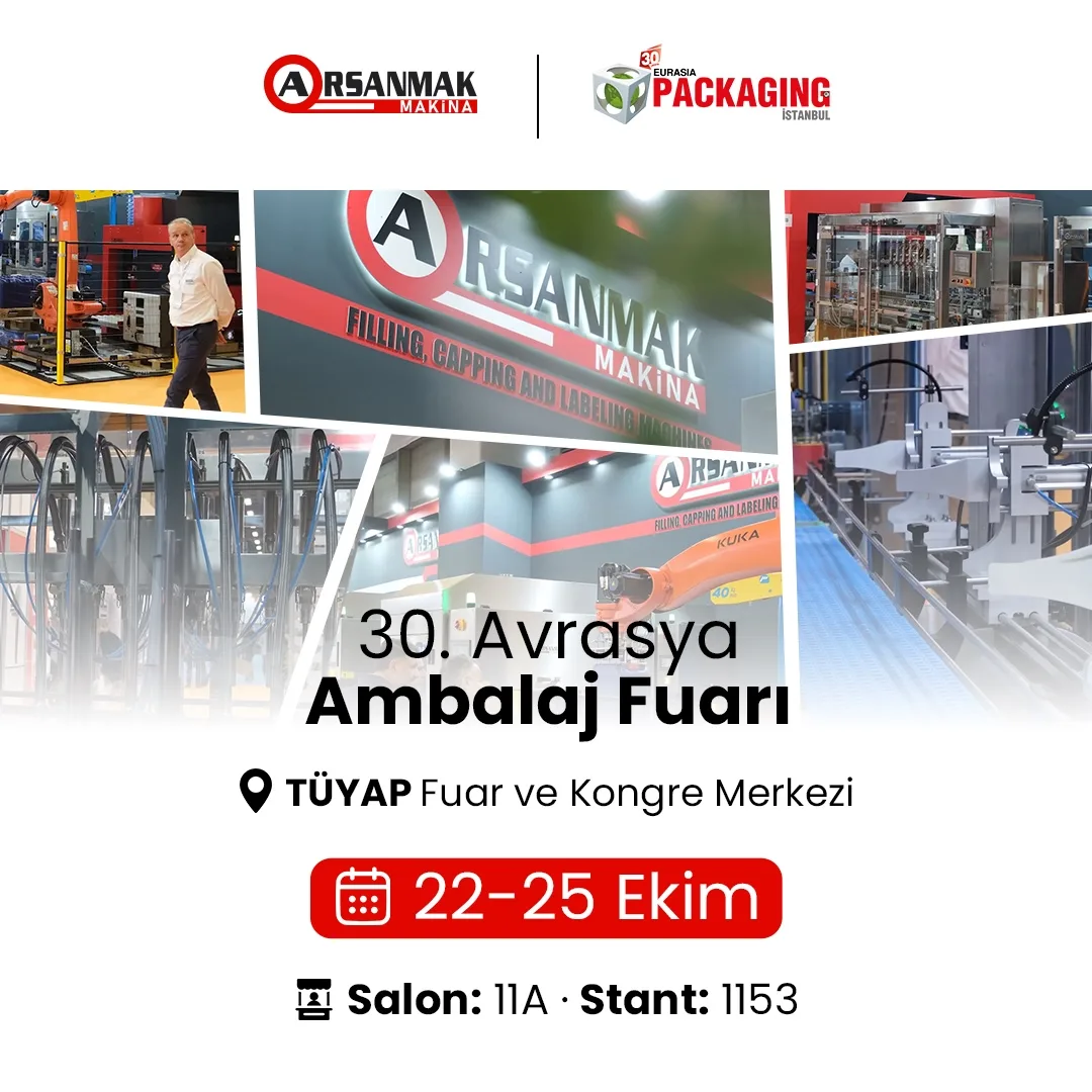 Arsanmak Makina في معرض أوراسيا للتعبئة والتغليف 30!